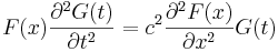 F(x)\frac{\partial^2 G(t)}{\partial t^2}=c^2\frac{\partial^2 F(x)}{\partial x^2}G(t)