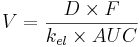 V=\frac{D \times F}{k_{el} \times AUC}