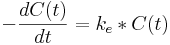 -\frac{d C(t)}{dt}=k_e * C(t)