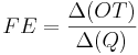 FE = \frac{\Delta (OT)}{\Delta (Q)}