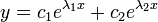 y = c_1e^{\lambda_1x} + c_2e^{\lambda_2x}