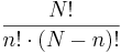 \frac{N!}{n!\cdot (N-n)!}