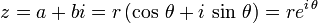 z = a+bi = r\left(\cos\,\theta + i\,\sin\,\theta\right) = re^{i\,\theta}