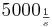 5000_{\frac{1}{s}}