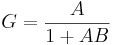 G=\frac{A}{1+AB}