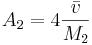 A_2=4 \frac{\bar{v}}{M_2}