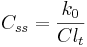  C_{ss}=\frac{k_0}{Cl_t}