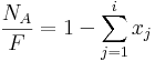  {\frac{N_A}{F} = 1 - \sum_{j=1}^i x_j} 