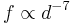 f \propto d^{-7}