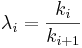  \lambda_i = \frac{k_i}{k_{i+1}} 