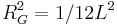 R_G^2=1/12 L^2