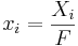  x_i = \frac{X_i}{F}