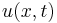 \bold{}u(x,t)