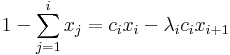  1 - \sum_{j=1}^i x_j = c_i x_i - \lambda_i c_i x_{i+1} 