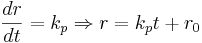 \frac{dr}{dt} = k_p \Rightarrow r=k_pt+r_0
