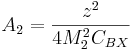 A_2=\frac{z^2}{4 M_2^2 C_{BX}}